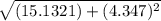 \sqrt{ (15.1321)+(4.347)^2}