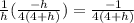 \frac{1}{h}(\frac{-h}{4(4+h)})=\frac{-1}{4(4+h)}