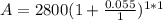 A = 2800(1+ \frac{0.055}{1})^{1*1}