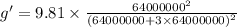 g'=9.81\times \frac{64000000^2}{(64000000+3\times 64000000)^2}