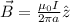 \vec{B} = \frac{\mu_0 I}{2\pi a}\^{z}