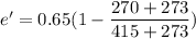 e'=0.65(1-\dfrac{270+273}{415+273})