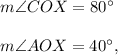 m\angle COX=80^{\circ}\\ \\m\angle AOX=40^{\circ},