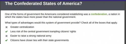 One of the forms of government the americans considered establishing was a confederation, a nation i