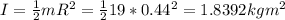 I = \frac{1}{2}mR^2 = \frac{1}{2}19*0.44^2 = 1.8392 kgm^2