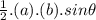 \frac{1}{2}.(a).(b).sin\theta
