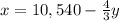 x=10,540-\frac{4}{3}y