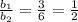 \frac{b_1}{b_2}=\frac{3}{6}=\frac{1}{2}