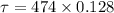 \tau = 474\times 0.128