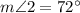 m\angle 2=72^{\circ}