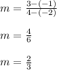 m = \frac{3-(-1)}{4-(-2)}\\\\m = \frac{4}{6}\\\\m = \frac{2}{3}