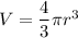 V=\dfrac43\pi r^3