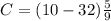 C=(10-32)\frac{5}{9}