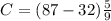 C=(87-32)\frac{5}{9}