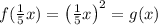 f(\frac{1}{5}x)=\left(\frac{1}{5}x\right)^2=g(x)
