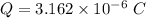 Q=3.162\times10^{-6}\ C