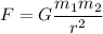 F=G\dfrac{m_1m_2}{r^2}