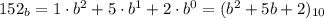 152_b=1\cdot b^2+5\cdot b^1+2\cdot b^0=(b^2+5b+2)_{10}