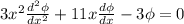 3x^{2}\frac{d^2\phi}{dx^2}+11x\frac{d\phi}{dx}-3\phi=0