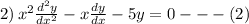 2)\, x^2\frac{d^2y}{dx^2}-x\frac{dy}{dx}-5y=0---(2)