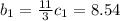 b_{1}=\frac{11}{3}c_{1}=8.54