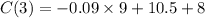 C(3)=-0.09\times 9+10.5+8