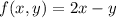 f(x,y) = 2x-y