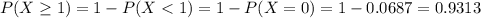 P(X \geq 1) =1-P(X