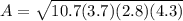 A= \sqrt{10.7(3.7)(2.8)(4.3)}