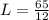 L = \frac{65}{12}