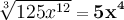 \large \sqrt[3]{125x^{12}} = \textbf{5x}^{\textbf{4}}