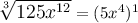 \large \sqrt[3]{125x^{12}} = (5x^4)^{1}