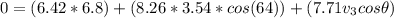 0 = (6.42*6.8)+(8.26*3.54*cos(64))+(7.71v_3 cos\theta)