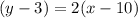 (y-3)=2(x-10)