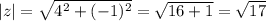 |z| = \sqrt{4^2+(-1)^2} = \sqrt{16+1}=\sqrt{17}