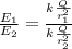 \frac{E_1}{E_2} = \frac{k \frac{Q}{r_1^2}}{k \frac{Q}{r_2^2}}