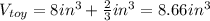 V_{toy}=8in^3+\frac{2}{3}in^3=8.66in^3