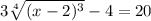 3\sqrt[4]{(x-2)^3} -4=20
