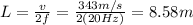 L=\frac{v}{2f}=\frac{343 m/s}{2(20 Hz)}=8.58 m