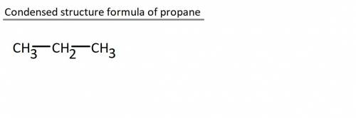 Which of the following is a condensed structural formula of propane  a). c3h8 b). ch3ch3ch3 c). ch3c