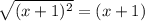\sqrt{(x+1)^2}=(x+1)