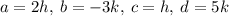 a=2h,\:b=-3k,\:c=h,\:d=5k