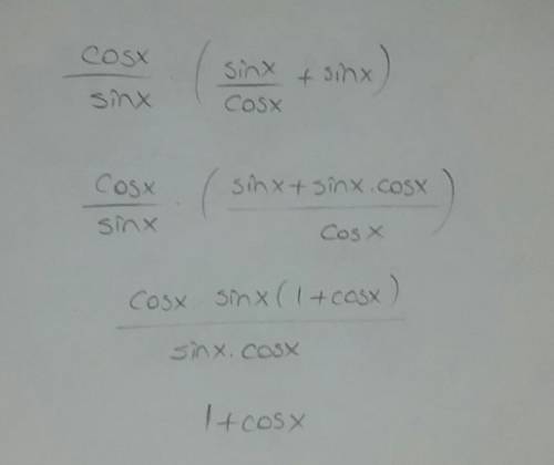 Prove:  cot x (tan x + sin x) =1+ cos x