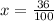 x=\frac{36}{100}