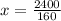 x = \frac{2400}{160}