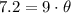 7.2 = 9 \cdot \theta