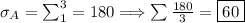 \sigma_A=\sum_{1}^{3}=180\Longrightarrow\sum{\frac{180}{3}}=\boxed{60}