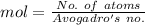 mol = \frac{No.\ of\ atoms}{Avogadro's\ no.}