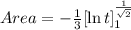 Area=-\frac{1}{3}[\ln t]_{1}^{\frac{1}{\sqrt{2}}
