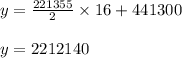 y=\frac{221355}{2}\times16+441300\\\\y=2212140